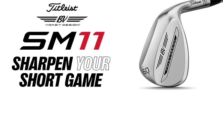 Titleist Vokey SM11 Wedges