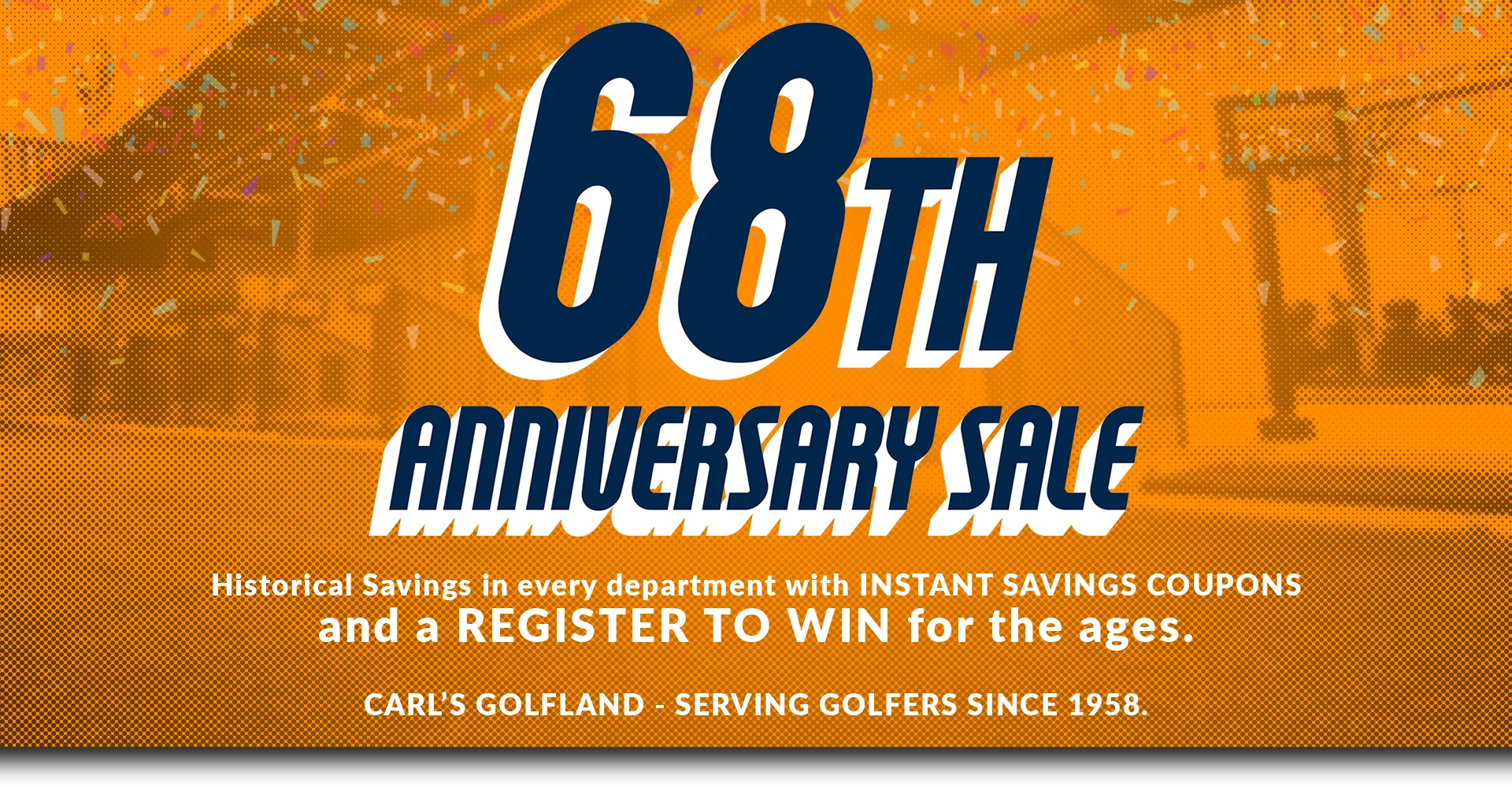 Carl's Golfland 68th Anniversary Sweepstakes
